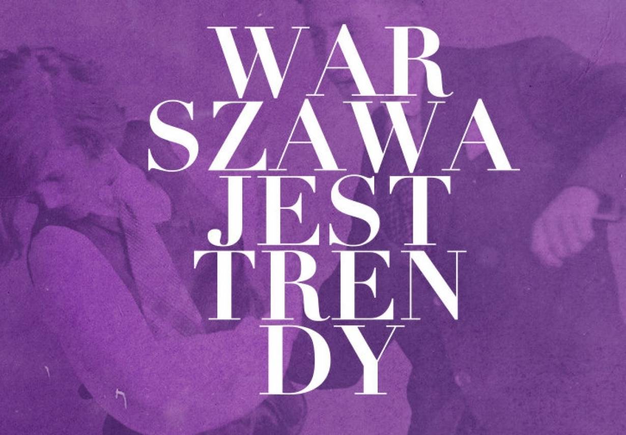 Dla dzieci i dla dorosłych - &quot;Warszawa jest trendy&quot;