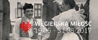 Węgierska miłość 19 maja - 31 sierpnia
