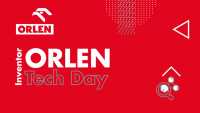ORLEN Inventor Tech Day dla wynalazców z Europy i Azji