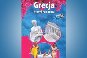 Przewodnik Bezdroży: Grecja, Ateny i Peloponez