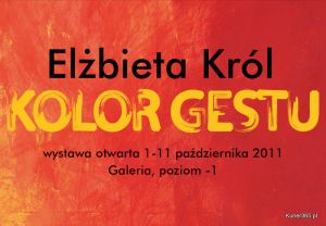 Elżbieta Król - wystawa malarstwa KOLOR GESTU w Skwerze - Filii Fabryki Trzciny (Krakowskie Przedmieście 60A)