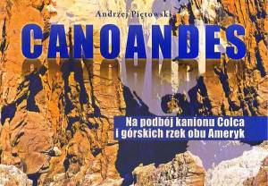 Canoandes, historia wyprawy polskich kajakarzy