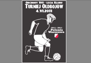 Turniej Oldbojów na 100-lecie Polonii Warszawa