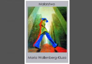 Maria Wollenberg-Kluza - wystawa malarstwa