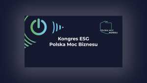 I Kongres ESG Polska Moc Biznesu
