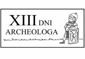 XIII Dni Archeologa