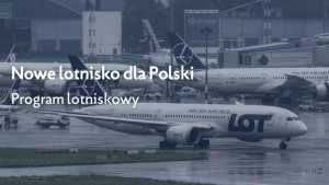 Najważniejszą inwestycją dla Polski jest dzisiaj Centralny Port Komunikacyjny, którego kluczowym elementem będzie komponent lotniskowy