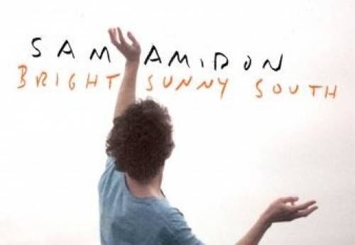 SAM AMIDON: BRIGHT SUNNY SOUTH