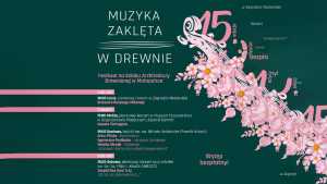 15 edycja Festiwalu Muzyka Zaklęta w Drewnie