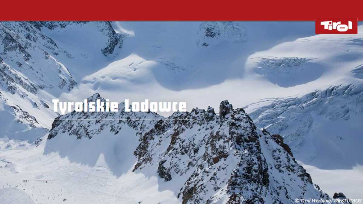 Tyrolskie lodowce, to rzeczywiście wyjątkowy region sportów zimowych i wypoczynku w Alpach wśród śniegu i lodu