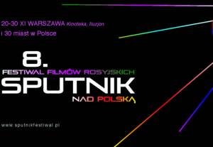 Trwa 8. Festiwal Filmów Rosyjskich „Sputnik nad Polską&quot;
